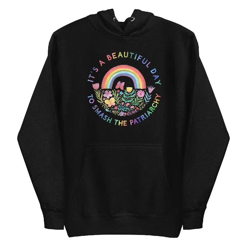 Women's Hooded Sweatshirts with Slant PocketsIt's A Beautiful Day To Smash The Patriarchy -- Hoodie